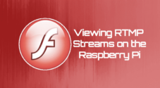viewing RTMP Streams on the Raspberry Pi