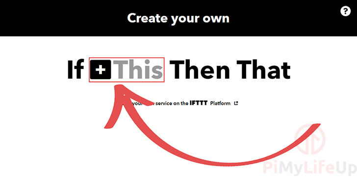 Select THIS for IFTTT Trigger