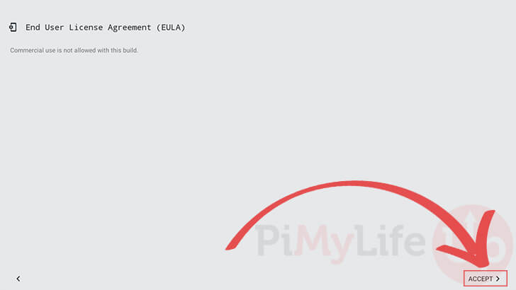 Accept EULA for Android TV on the Raspberry Pi