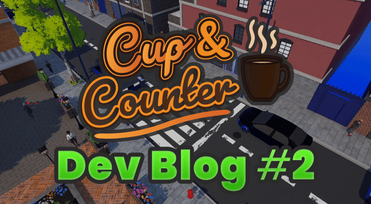 Cup and Counter Dev Blog 2 Thumbnail